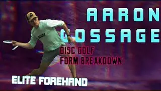 Does Aaron Gossage have the smoothest forehand in disc golf!?-FORM BREAKDOWN SUPER SLOW MOTION