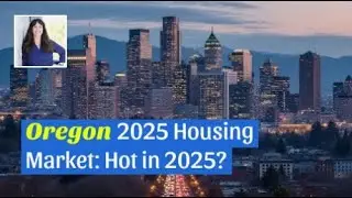 How Hot Is Oregon's Real Estate Market in 2025?