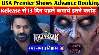The Raja Saab ? Crores Before 13 Days of Release | USA Advance Booking