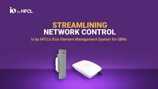 Streamlining Network Control: io by HFCL's IEON Element Management System for UBRs