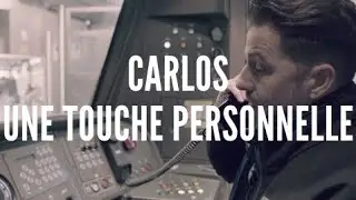 Carlos, une touche personnelle