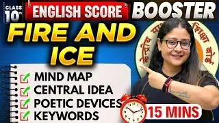 Fire And Ice 🔥 Class 10 English 🔥 Score Booster | Quick Summary Under 15 Mins | CBSE 2026