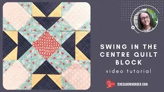 Swing in the centre quilt block video tutorial