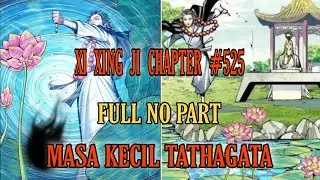 XI XING JI SEASON 6 TERBARU CHAPTER 525 JOURNEY TO THE WEST SUB INDONESIA
