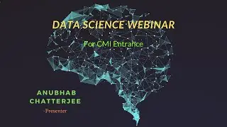 Data Science Webinar: For CMI Entrance