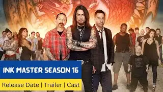 Ink Master Season 16 Release Date | Trailer | Cast | Expectation | Ending Explained