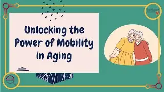 Unlocking the Power of Aging in Mobility