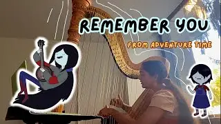Remember You - Adventure Time (Harp and Voice Cover)
