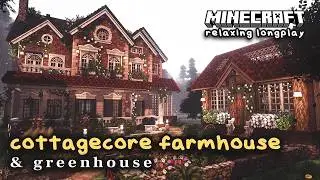 Cozy Farmhouse w/ Greenhouse / Minecraft Creative Relaxing Longplay Pt 1 [No Commentary]