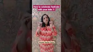 How to celebrate festivals with your kids ?! #shorts #education #kids #mom #parents #festival