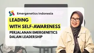 Leading with Self Awareness : Perjalanan Emergenetics Dalam Leadership