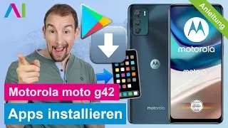 Motorola moto g42 - Apps installieren / Apps laden &bull; 📱 &bull; 👨🏼&zwj;💻 &bull; ⬇️ &bull; Anleitung | Tutorial