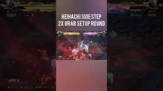 Heihachi Side Step 2X Grab Setup Round