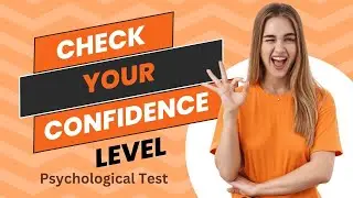 Check your Confidence level by Psychological Test