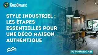 👉 Style industriel : Les &eacute;tapes essentielles pour une d&eacute;co maison authentique