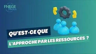 Qu’est-ce que l’Approche par les ressources ?