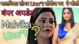 Malavika Tomar Unc*t series/ Reply / Latest update/