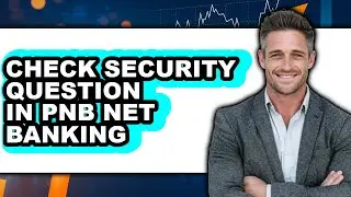 How to Check Security Question in Pnb Net Banking (updated)