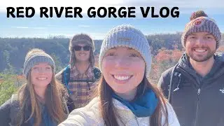 RED RIVER GORGE VLOG FT. JUSTIN & LEAH