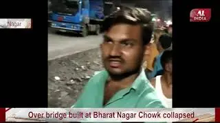 Mumbai : Over bridge built at Bharat Nagar Chowk collapsed