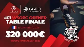 📺 🇫🇷 LIVE ! TABLE FINALE WSOPC OPENER avec Kool Shen - &euro;320,000 - WSOPC Marrakech 2026