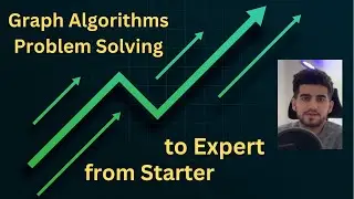 Graph Algorithms Problem Solving - from Starter to Expert