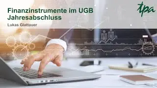 Finanzinstrumente im UGB Jahresabschluss -  TPA