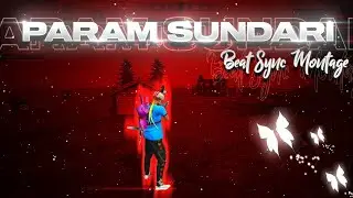 Param Sundari Free Fire Best Edited Beat Sync Montage