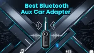Best Bluetooth Aux Car Adapter for Wireless Audio Transmission