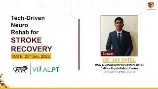 Tech-Driven Neuro-Rehab: Cutting-Edge Stroke Recovery with Dr. Jay Patel