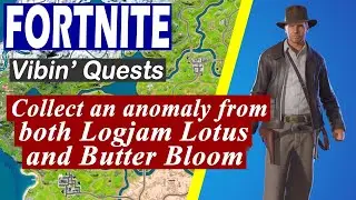 Collect an anomaly from both Logjam Lotus and Butter Bloom - Fortnite (Chapter 3, Season 3 Quest)