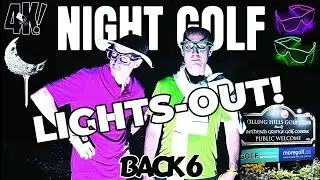 NIGHT GOLF - BACK 6 @ ROLLING HILLS - EUGI v HARDIE