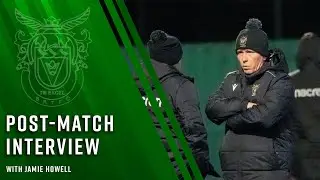 Bognor Regis Town 0-1 Hendon | Jamie Howell Post-match Interview