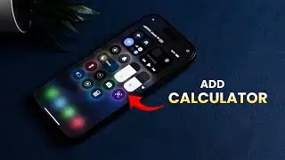 How to Add Calculator to Control Center on iPhone?