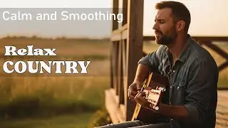 【Country Relax 102】Meadow Breeze Gentle Country Guitar for Serene Moments