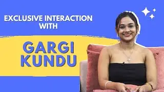 An Exclusive Interaction with Gargi Kundu | Full Interview