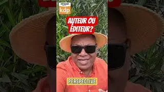 📝 Amazon KDP : auteur ou &eacute;diteur, la diff&eacute;rence que peu d&rsquo;&eacute;crivains comprennent.