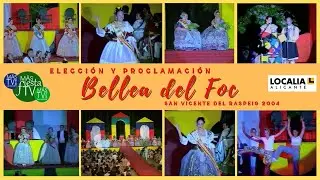 ELECCIÓN BELLEA DEL FOC 2004 San Vicente del Raspeig