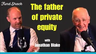 The father of private equity. On the record with Jonathan Blake