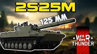 2S25M – Hafif Tankta MBT Topu! | WAR THUNDER