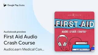 First Aid Audio Crash Course by AudioLearn Medical Content Team &middot; Audiobook preview