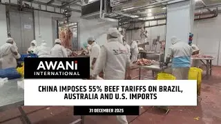 China imposes 55% beef tariffs on Brazil, Australia and U.S. imports