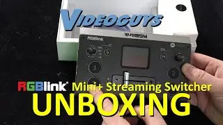 Unboxing the RGBLink Mini+ Streaming Switcher