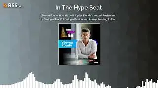 🎙️ Steven Fondu: How He built Jupiter, Florida's Hottest Restaurant by Taking a Risk,...