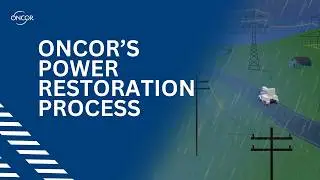 Oncor's Power Restoration Process