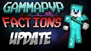 ''GammaPvP Update Video'' Minecraft GammaPvP Factions