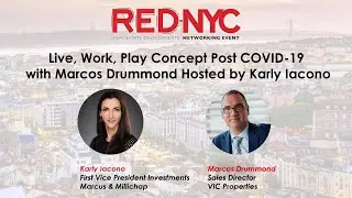 Live, Work, Play Concept Post COVID-19  with Marcos Drummond Hosted by Karly Iacono