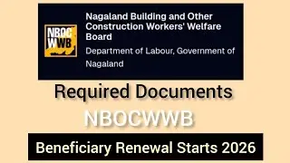 NBOCWWB | Beneficiary Renewal Starts 2026 |Required Documents | Last Date update |