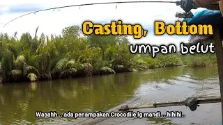 MANCING DIMUARA umpan belut | Casting , Bottom. ada penampakan.