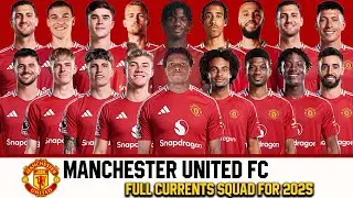 Manchester United FC Full Currents Squad Update 2025 ft.Ayden Heaven,Patrick Dorgu